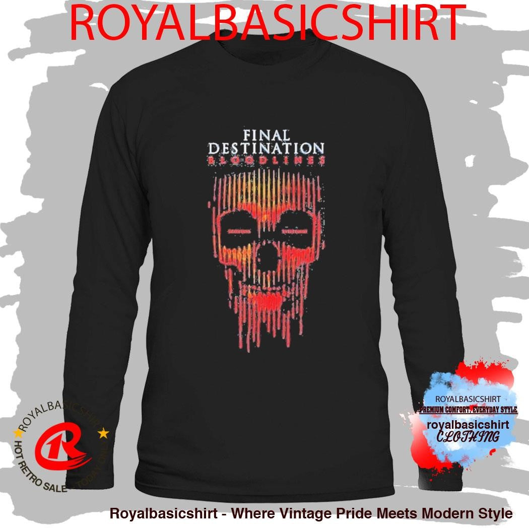 Final Destination Bloodlines Only In Theaters May 16 2025 Shirt