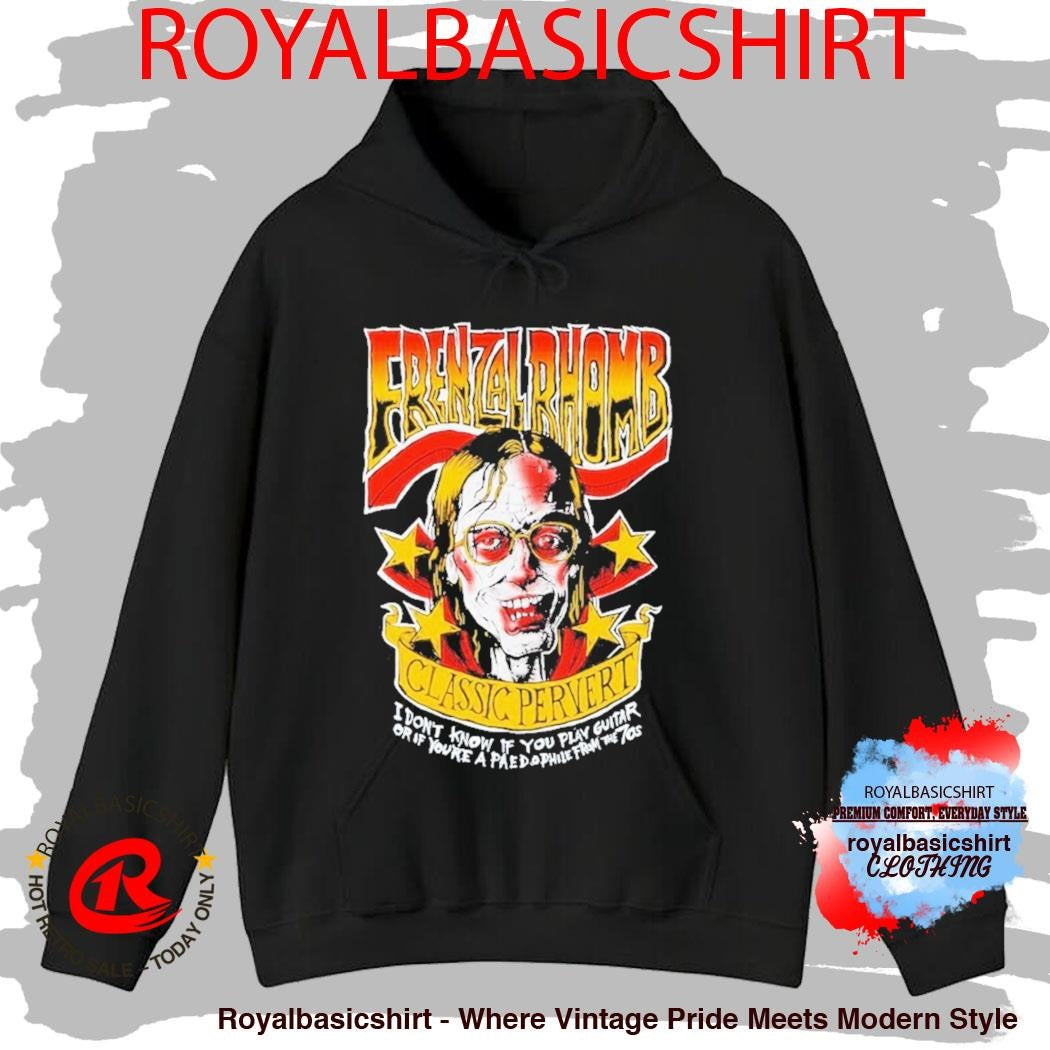 Frenzal Rhomb Classic Pervert I Don’t Know If You Play Guitar Or If You’re A Pae Do Phile From The 70s Shirt