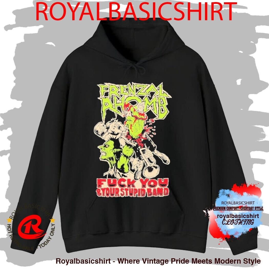 Frenzal Rhomb Fuck You And Your Stupid Band Shirt