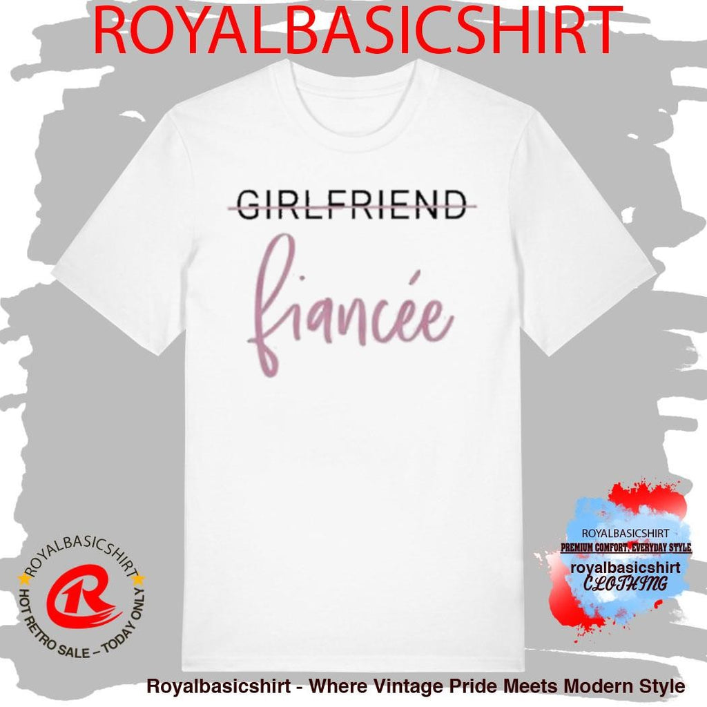 Girlfriend To Fiancée Gorgeous Engagement Shirt