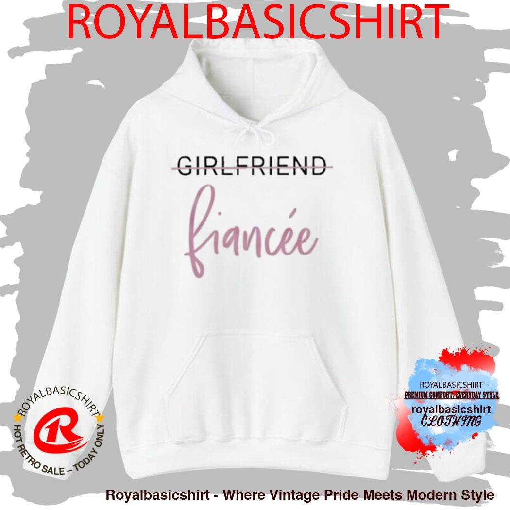 Girlfriend To Fiancée Gorgeous Engagement Shirt