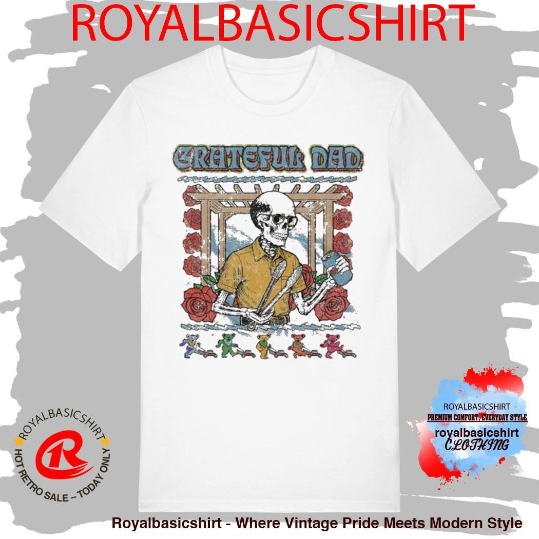Grateful Dad Grateful Dead Bears Roses Skeleton Shirt