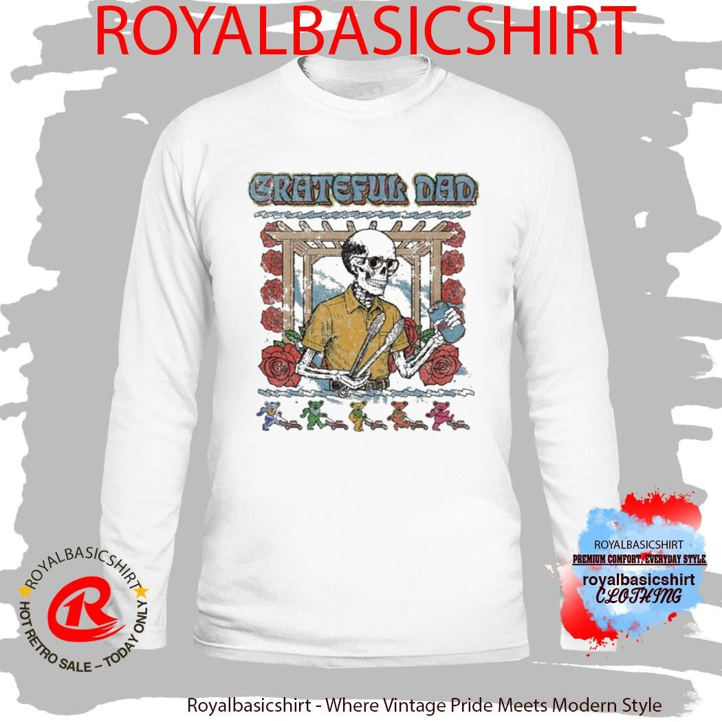 Grateful Dad Grateful Dead Bears Roses Skeleton Shirt