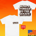 Greg Levy For U.s. Senate Send A Worker To The Senate Shirt