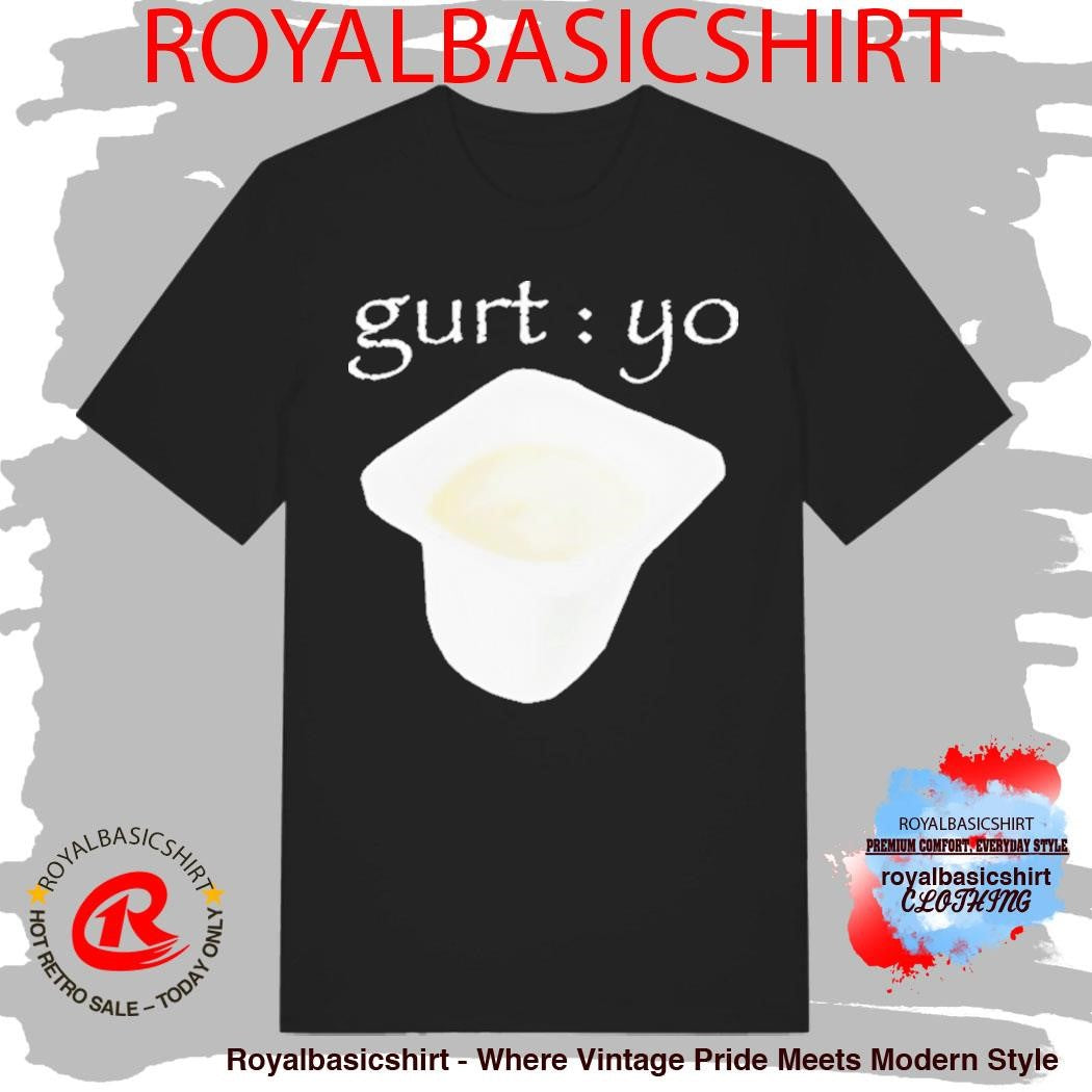 Gurt Yo Shirt