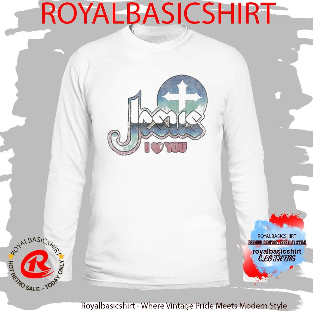 Jesus I Love You Selah Shirt