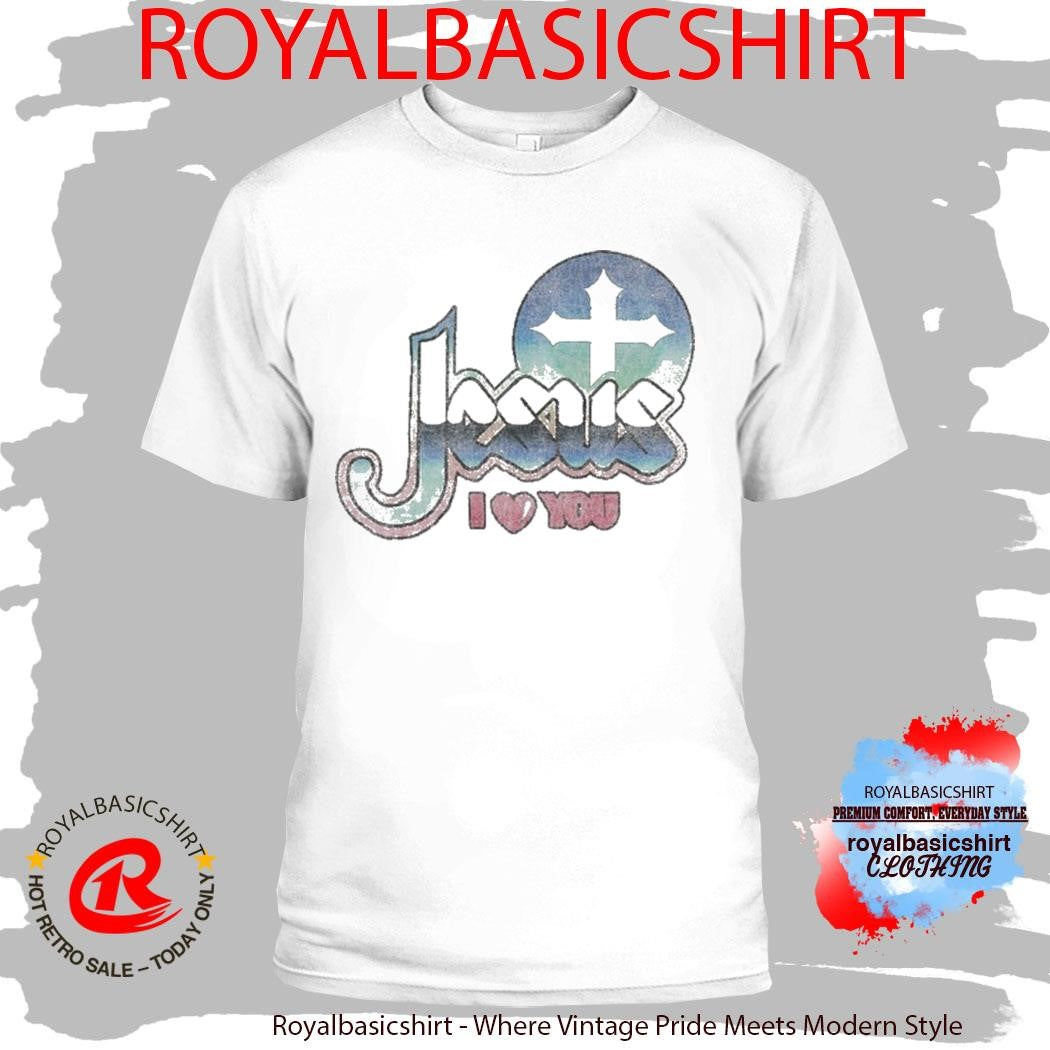 Jesus I Love You Selah Shirt