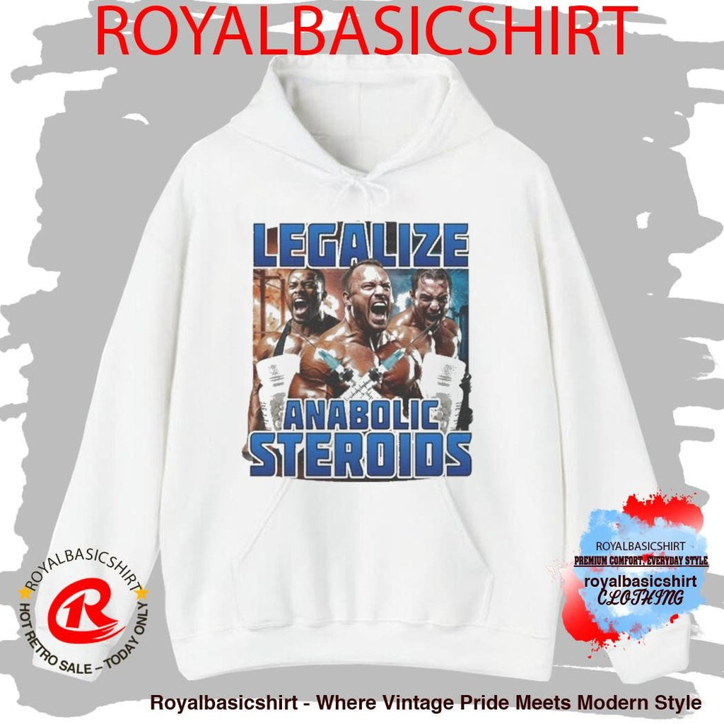 Legalize Anabolic Steroids Shirt