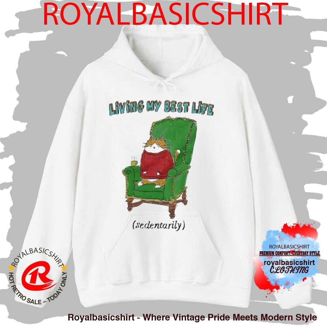 Living My Best Life Sedentarily Cat Chair Shirt