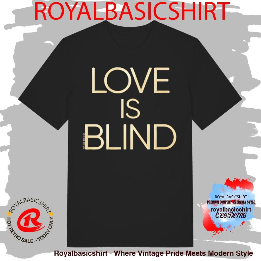 Love Is Blind Logo Shirt