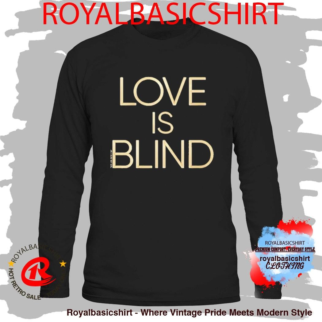 Love Is Blind Logo Shirt