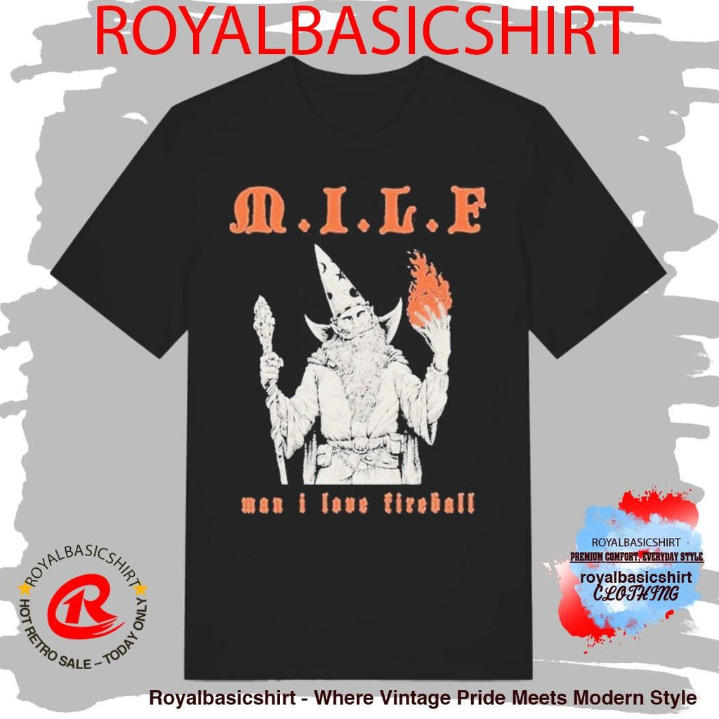 MILF Man I Love Fireball Threat Llama Wizard Shirt