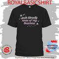 Madsmitch Quite Literally None Of Of My Business Shirt