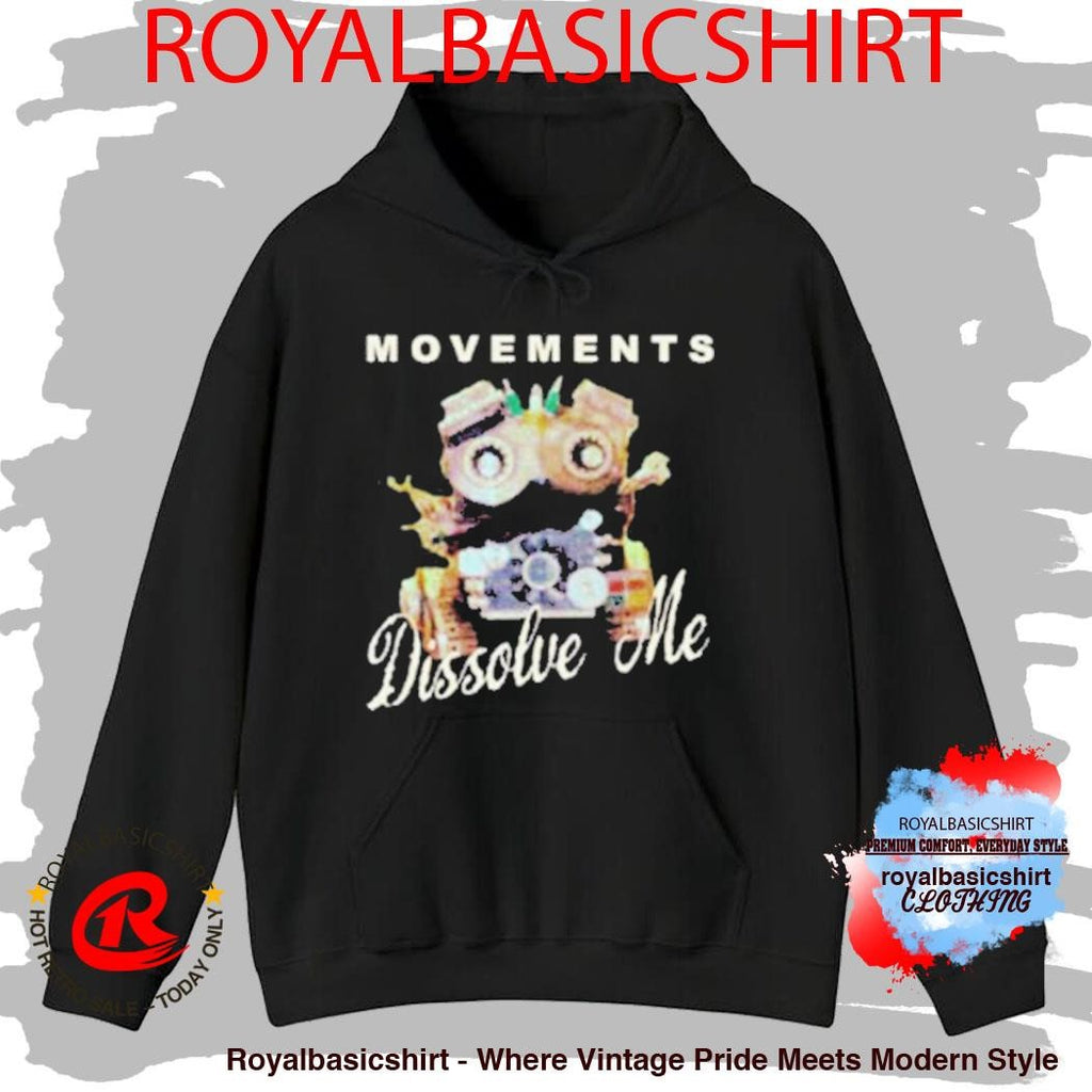 Movements Dissolve Me Movie Shirt