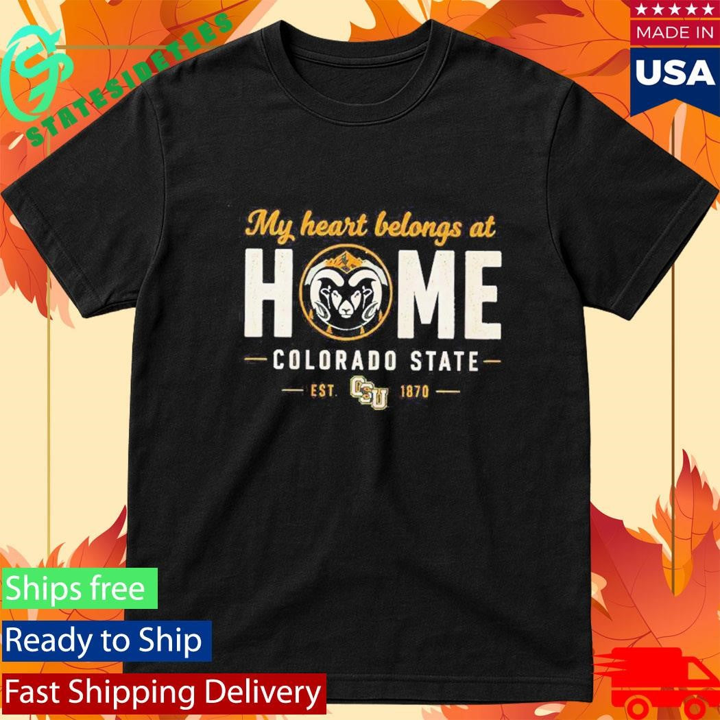 My heart belongs at home Colorado State Rams est 1870 Shirt