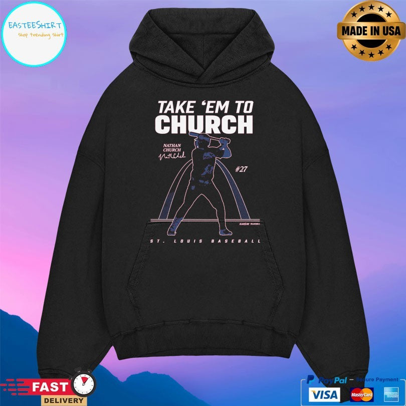 Nathan Church St Louis Cardinals Baseball Take ‘Em To Church T-shirt