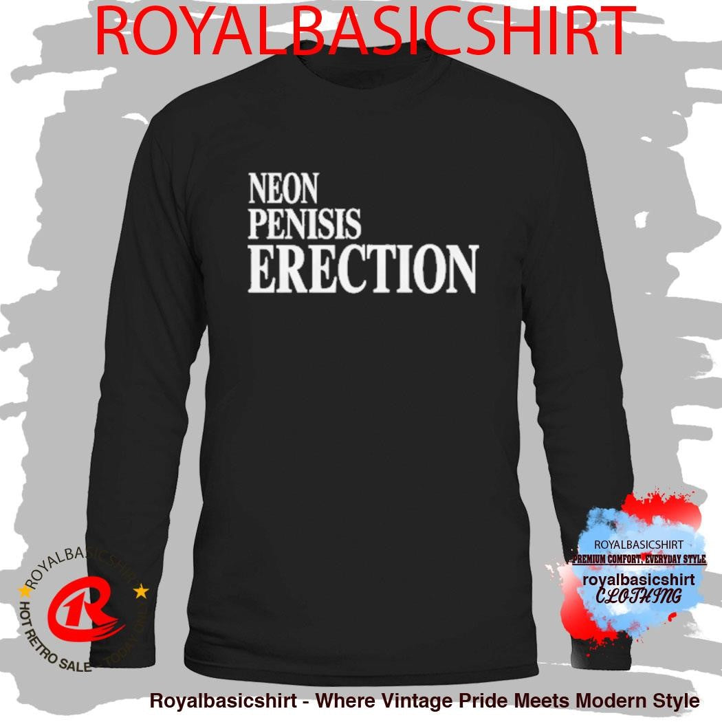 Neon Pensis Erection Gorgeous Dark Humor Shirt