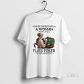 Official Never Underestimate A Woman Who Still Plays Poker In Her Seventies