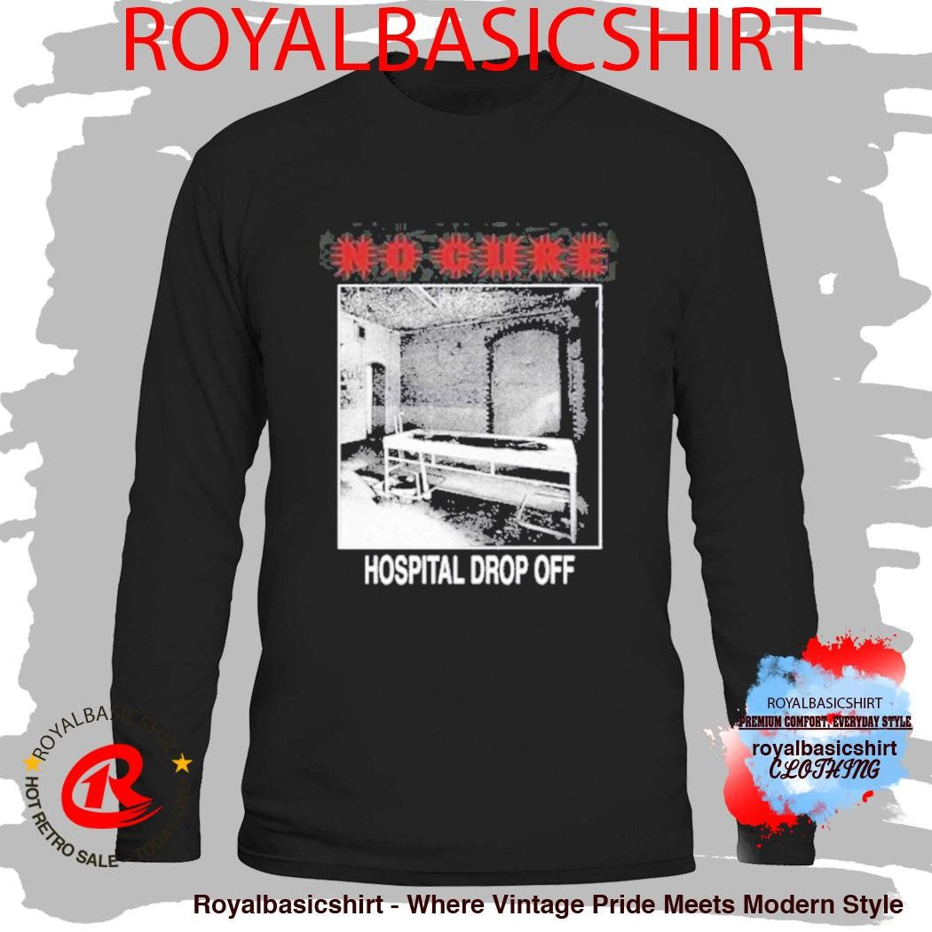 No Cure Botched Procedure Shirt