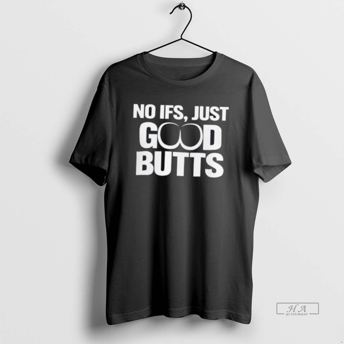Official No Its Just Good Butts Tee