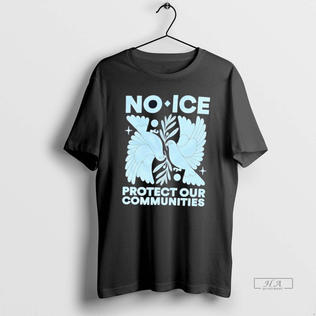 Official No Ice Protect Our Communities Doves Holding An Olive Branch