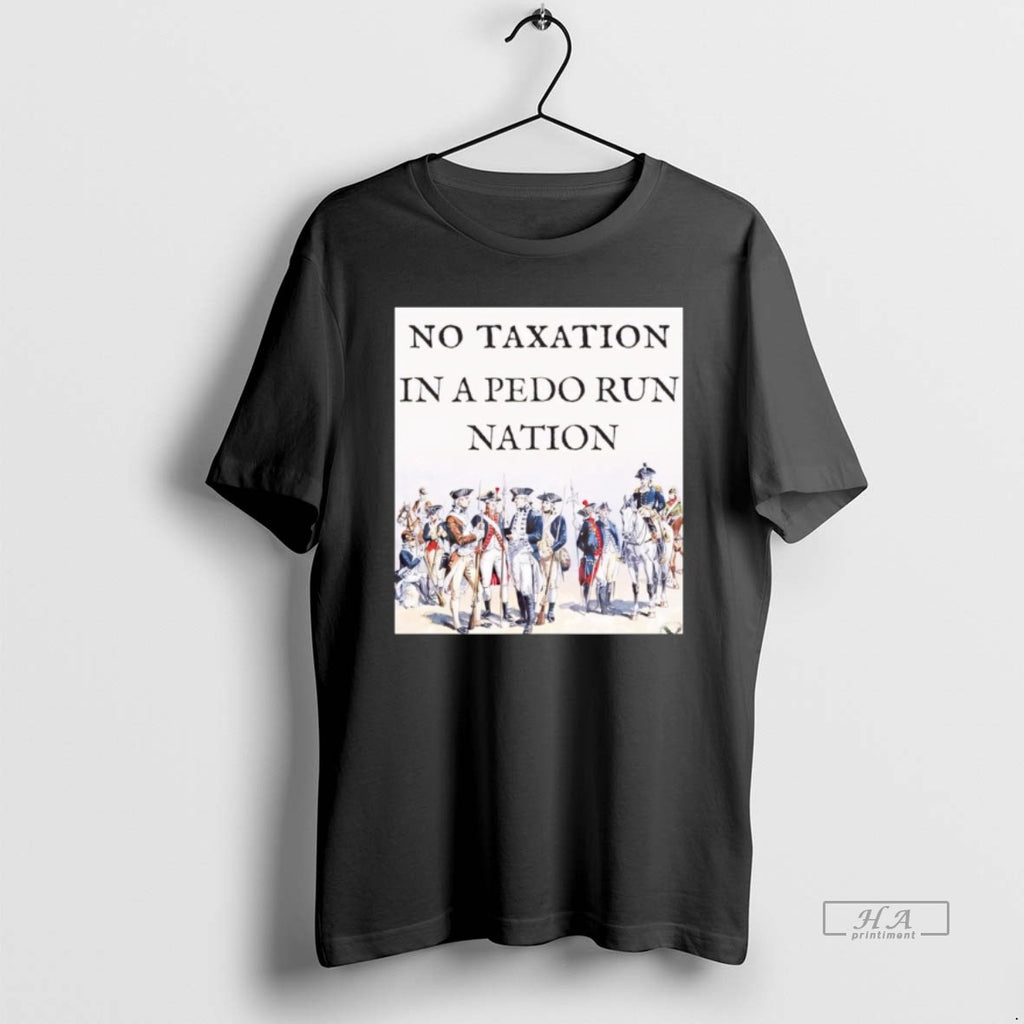 Official No Taxation In A Pedo Run Nation