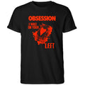 Obsession I Was On Your Left Shirt