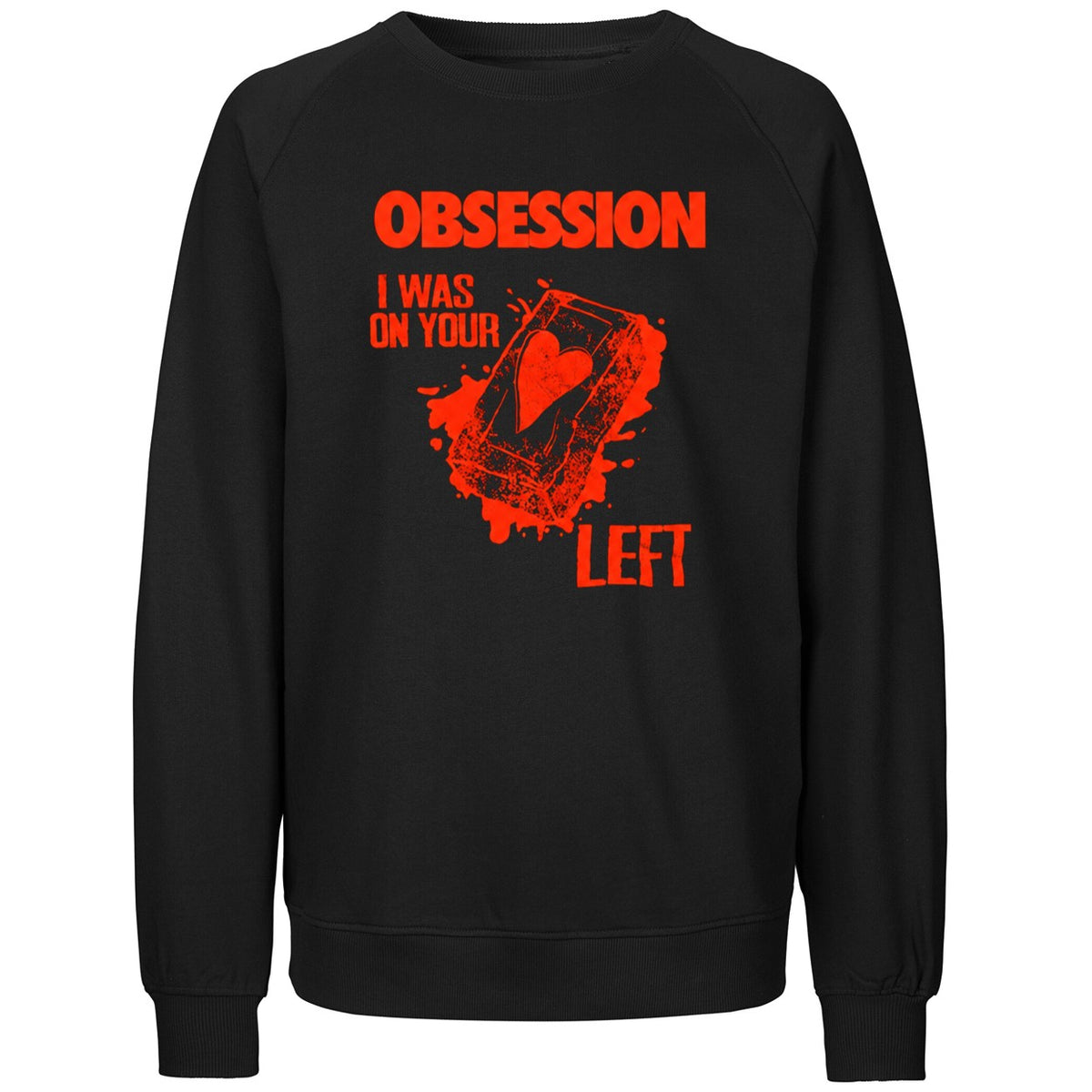 Obsession I Was On Your Left Shirt