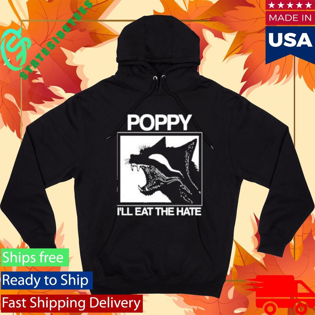 Poppy Feral I’ll Eat The Hate Shirt