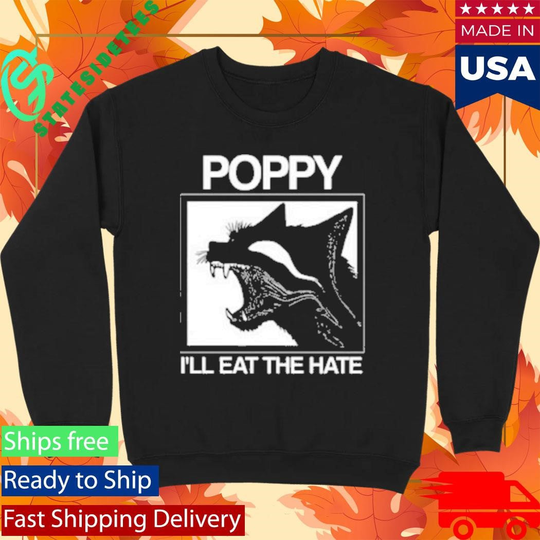 Poppy Feral I’ll Eat The Hate Shirt