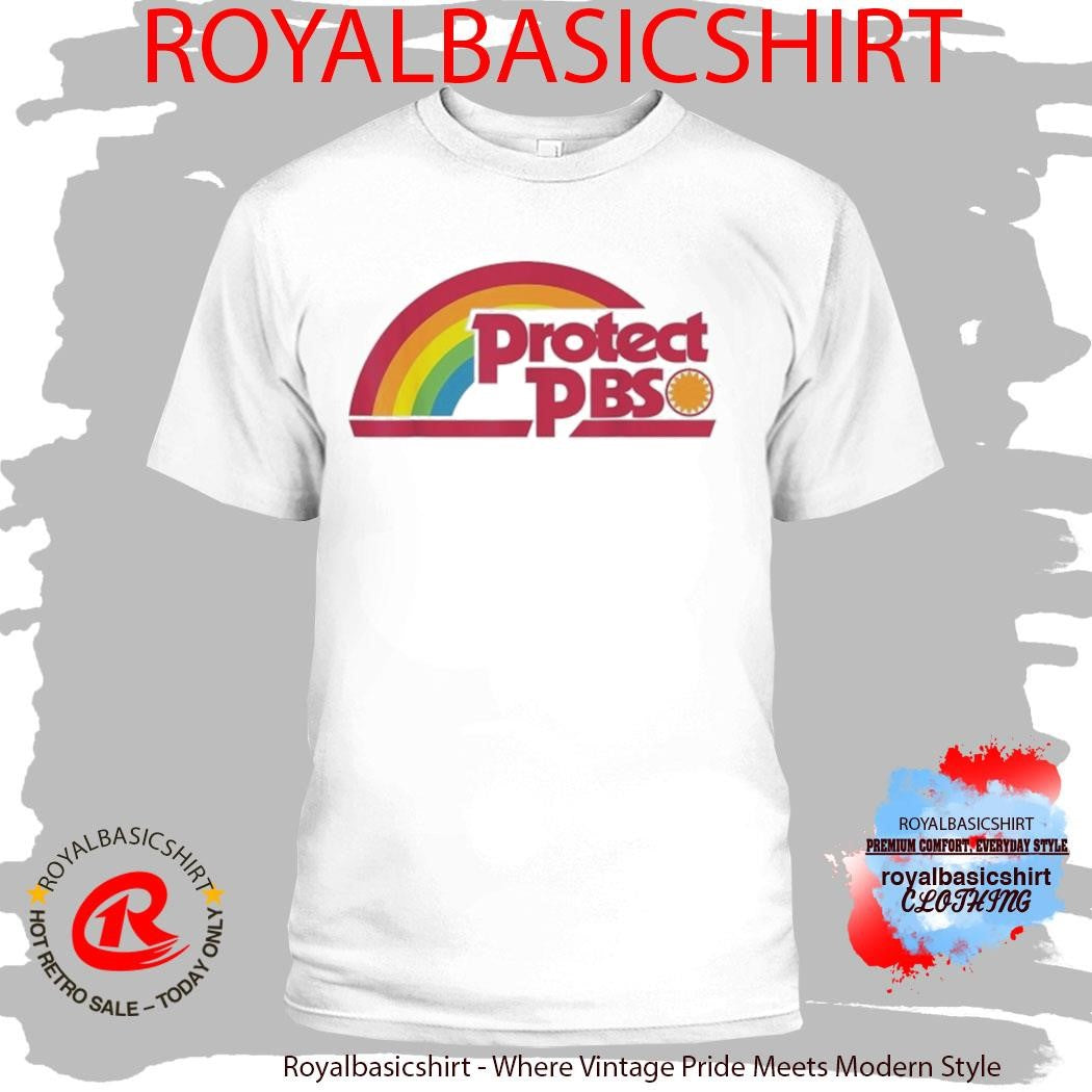 Protect P.B.S Save Public Broadcasting Service Shirt
