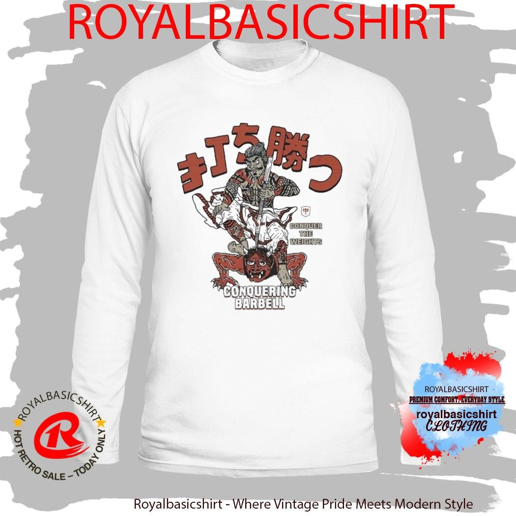 Samurai Vs Oni Demon Conquer The Weights Conquering Barbell Shirt