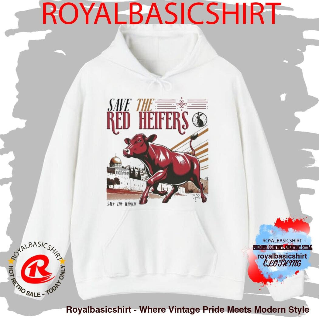 Save The Red Heifer Save The World Shirt