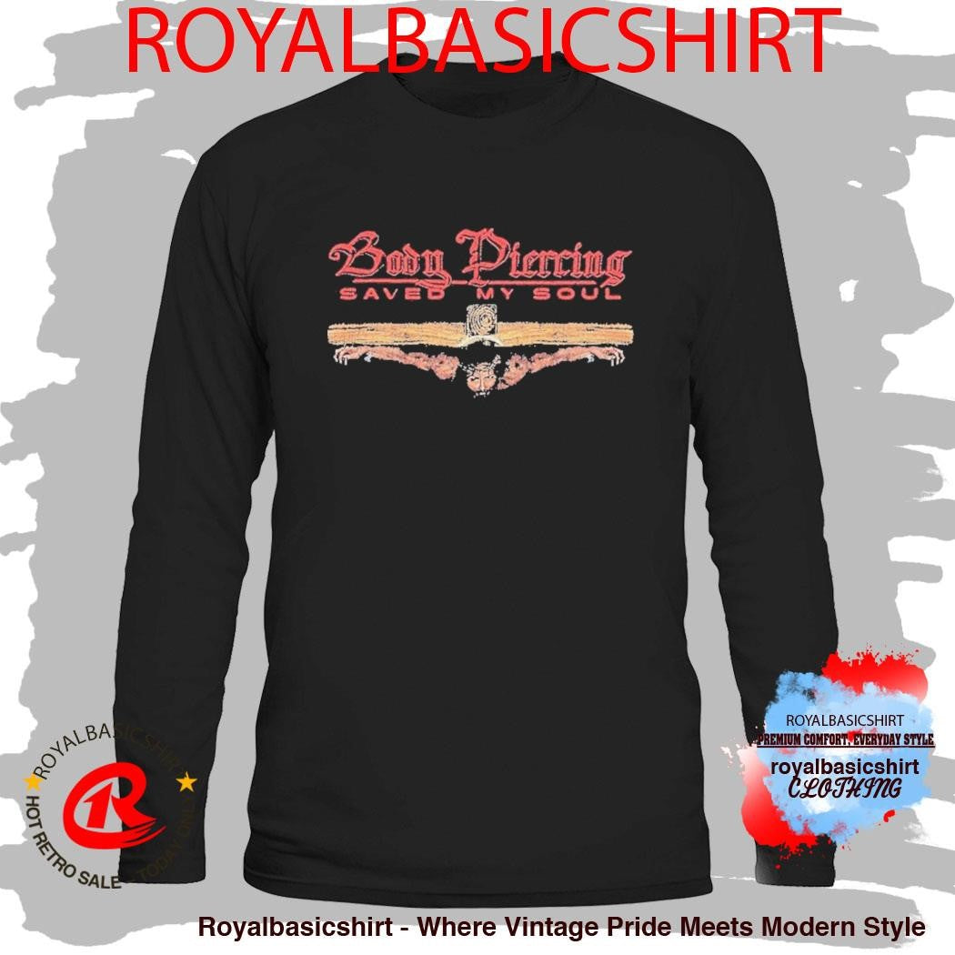 Selah Body Piercing Saved My Soul Shirt