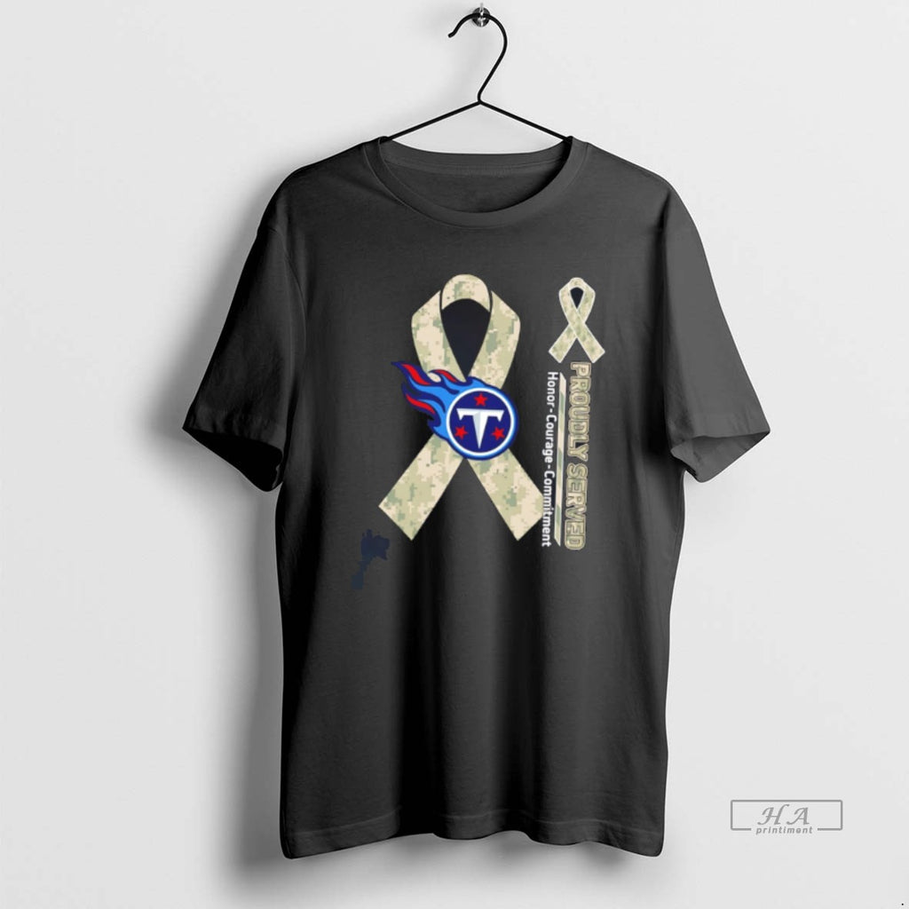 Official Tennessee Titans Proudly Served Honor Courage Commitment Tee
