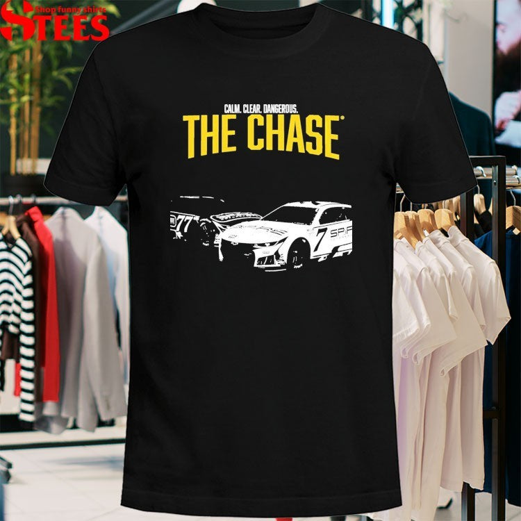 The Chase Calm Clear Dangerous Spire Motorsports 2026 T-shirt