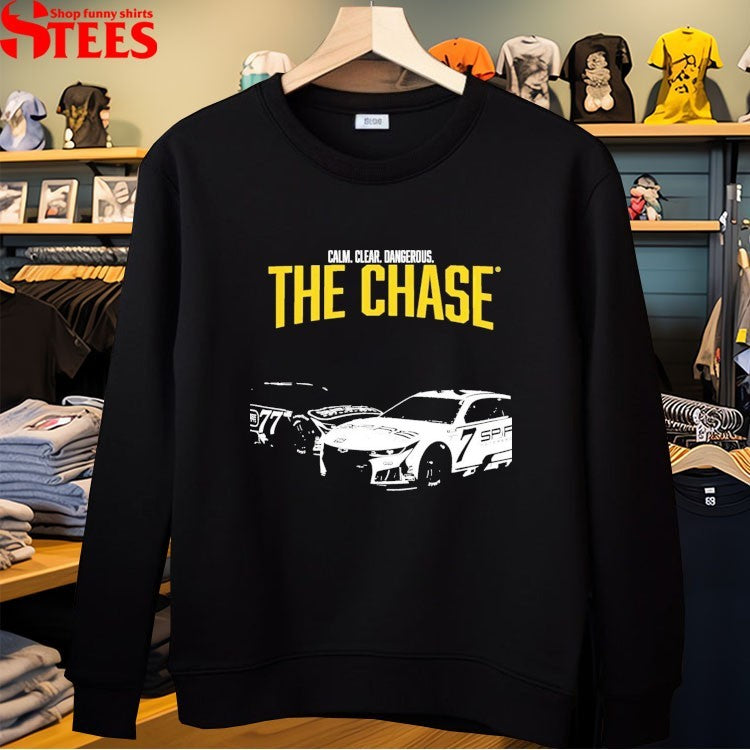 The Chase Calm Clear Dangerous Spire Motorsports 2026 T-shirt