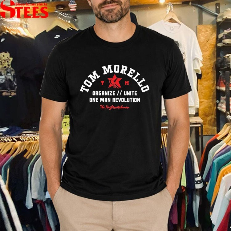 Tom Morello The Nightwatchman Organize Unite One Man Revolution T-shirts