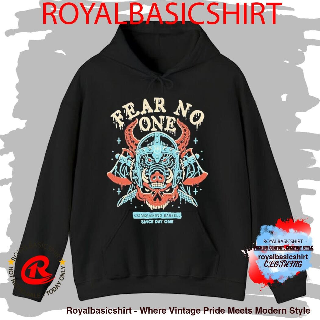 Warrior Fear No One Since Day One Conquering Barbell Shirt