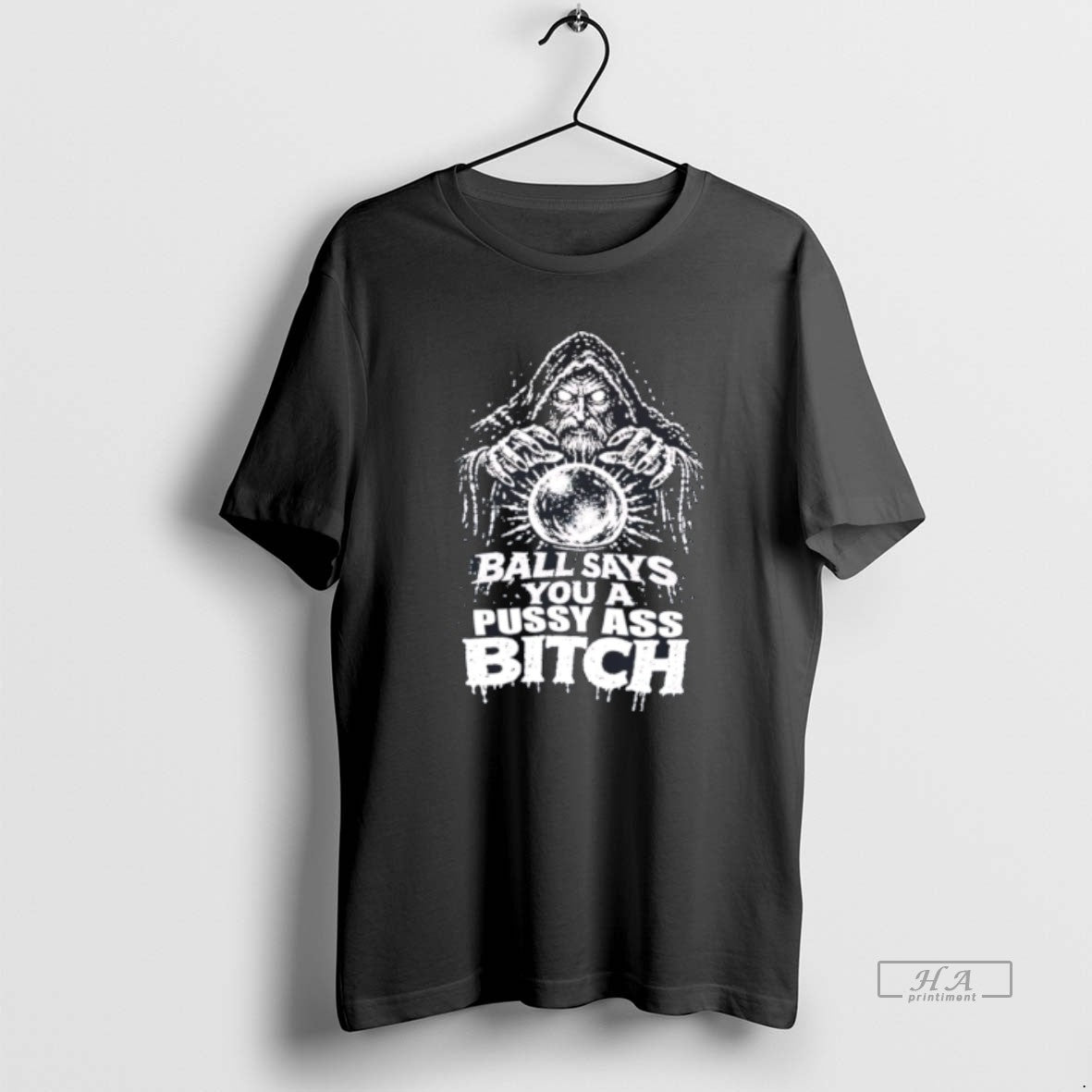 Official Wizard Ball Says You A Pussy Ass Bitch Tee