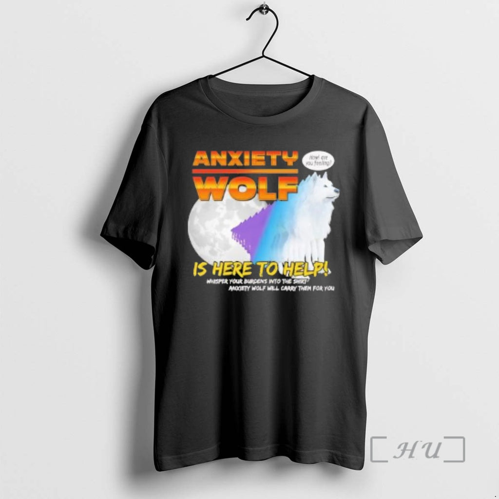 Officials Anxiety Wolf Is Here To Help Whisper Your Burdens Into The Premium T Shirts