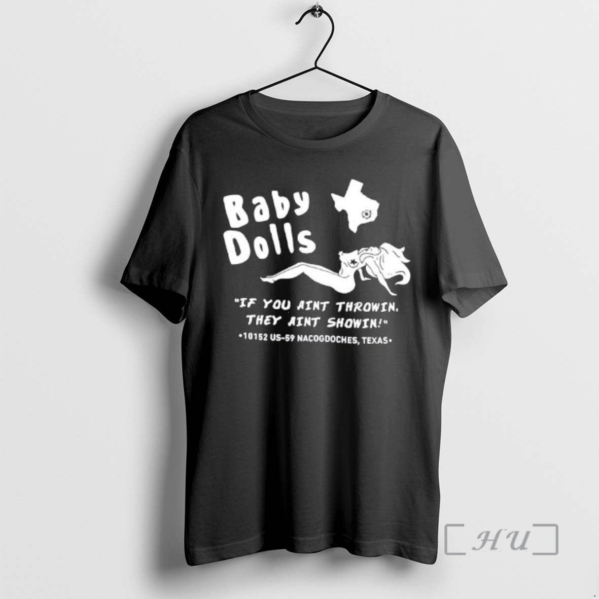 Officials Baby Dolls If You Aint Throwin Thay Aint Showin Texas Premium T Shirts Sweater