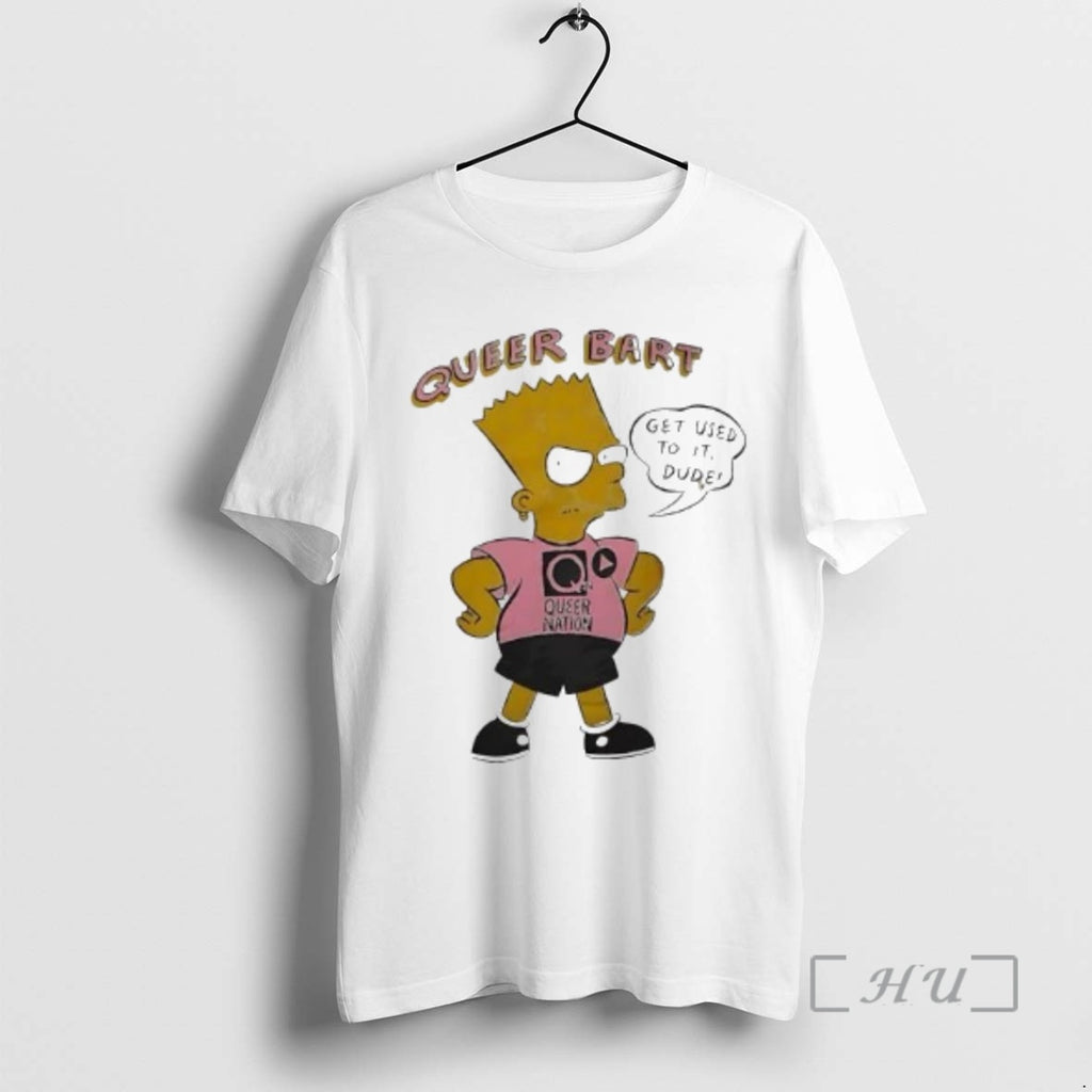 Officials Bart Simpson Queer Bart Get Used To It Dude Queer Nation Premium T Shirts
