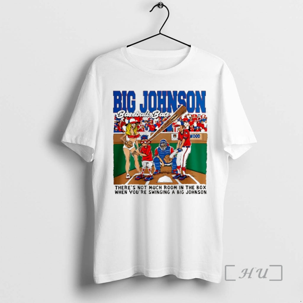 Officials Big Johnson Baseball Bats Theres Not Much Room In The Box Premium T Shirts