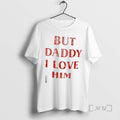 Officials But Daddy I Love Him Letter