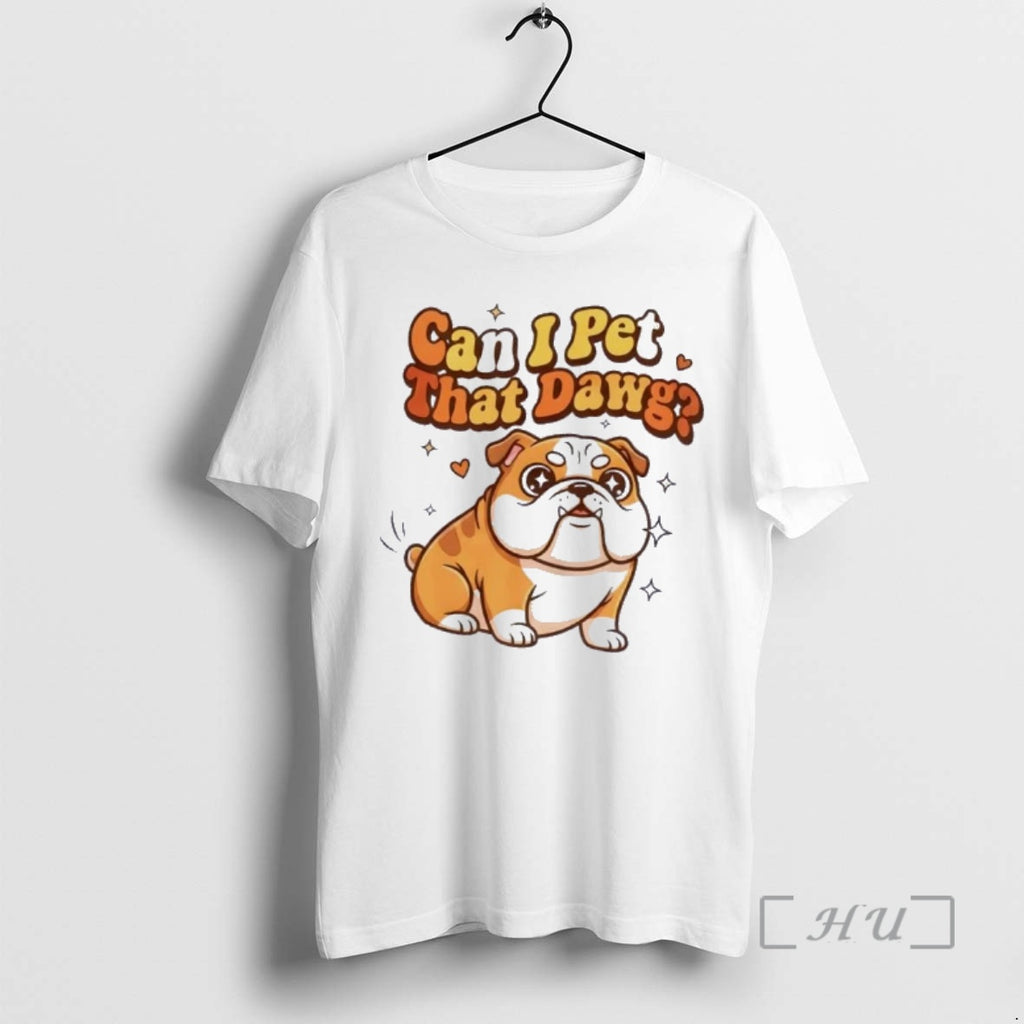 Officials Can I Pet That Dawg Bulldog Cute
