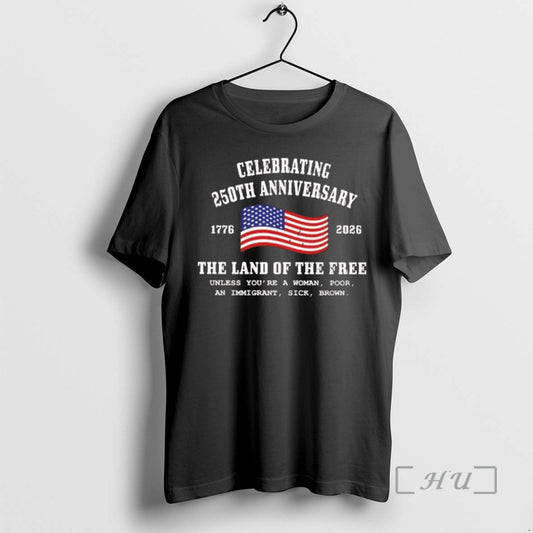 Officials Celebrating 250th Anniversary The Land Of The Free Tee