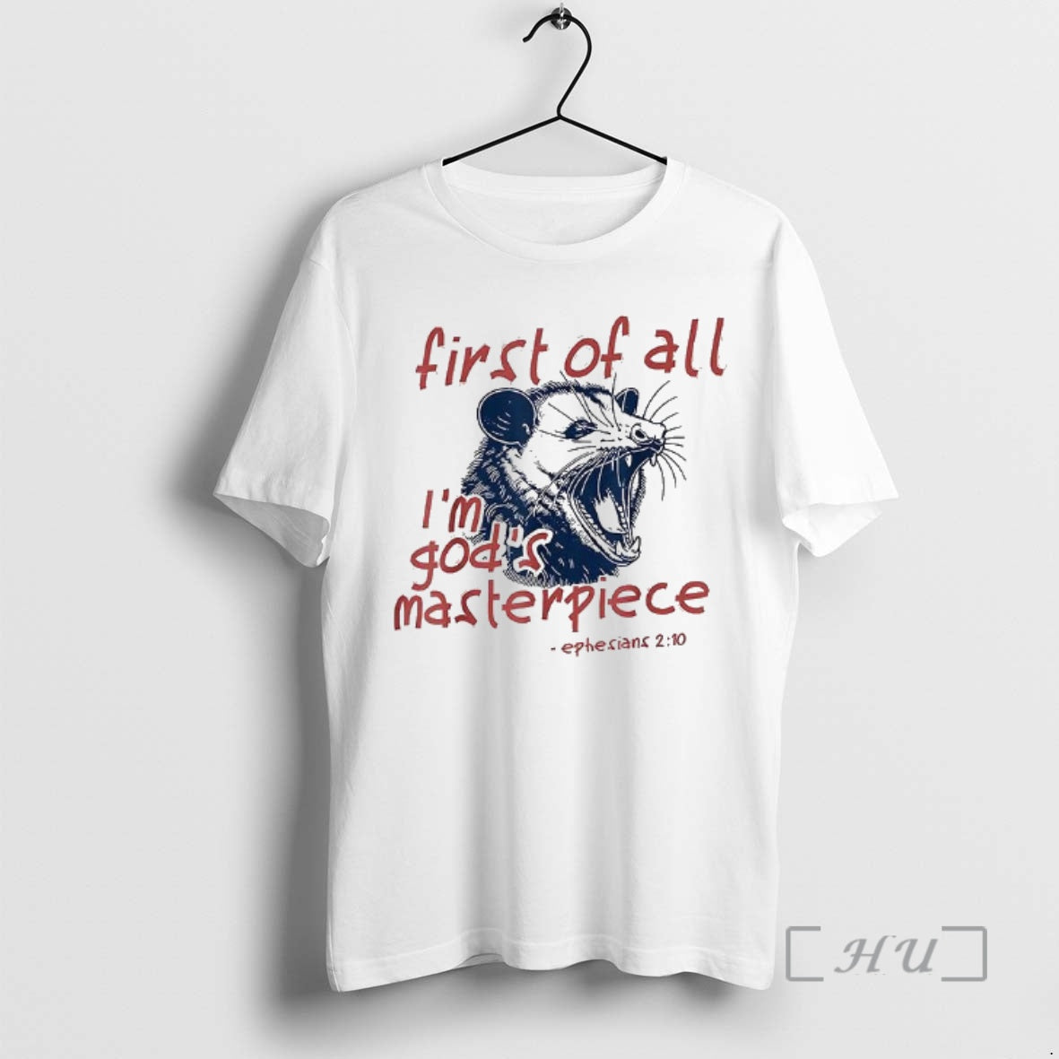 Officials First Of All Im Gods Masterpiece Ephesians 2 10 Opossum Premium T Shirts Sweater