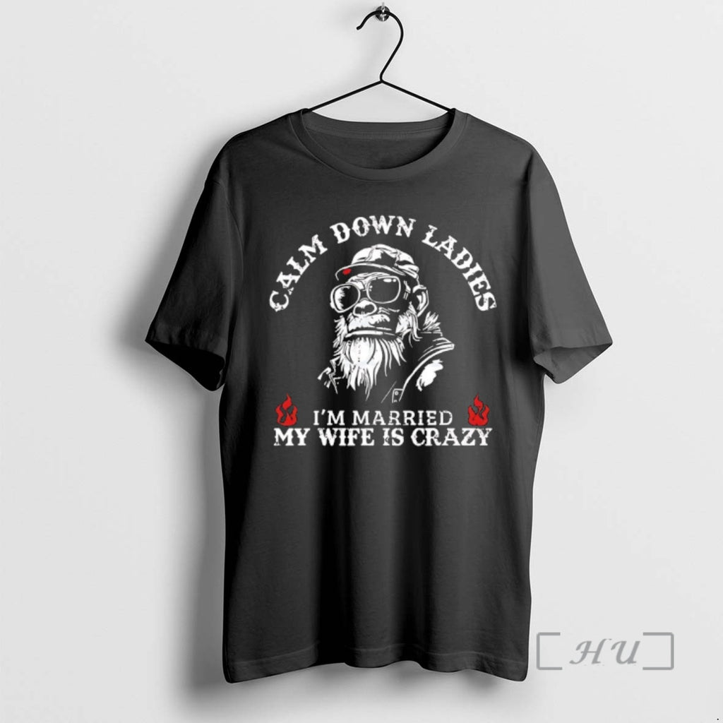 Officials Gorilla Calm Down Im Married And My Wife Is Crazy Premium T Shirts Sweater