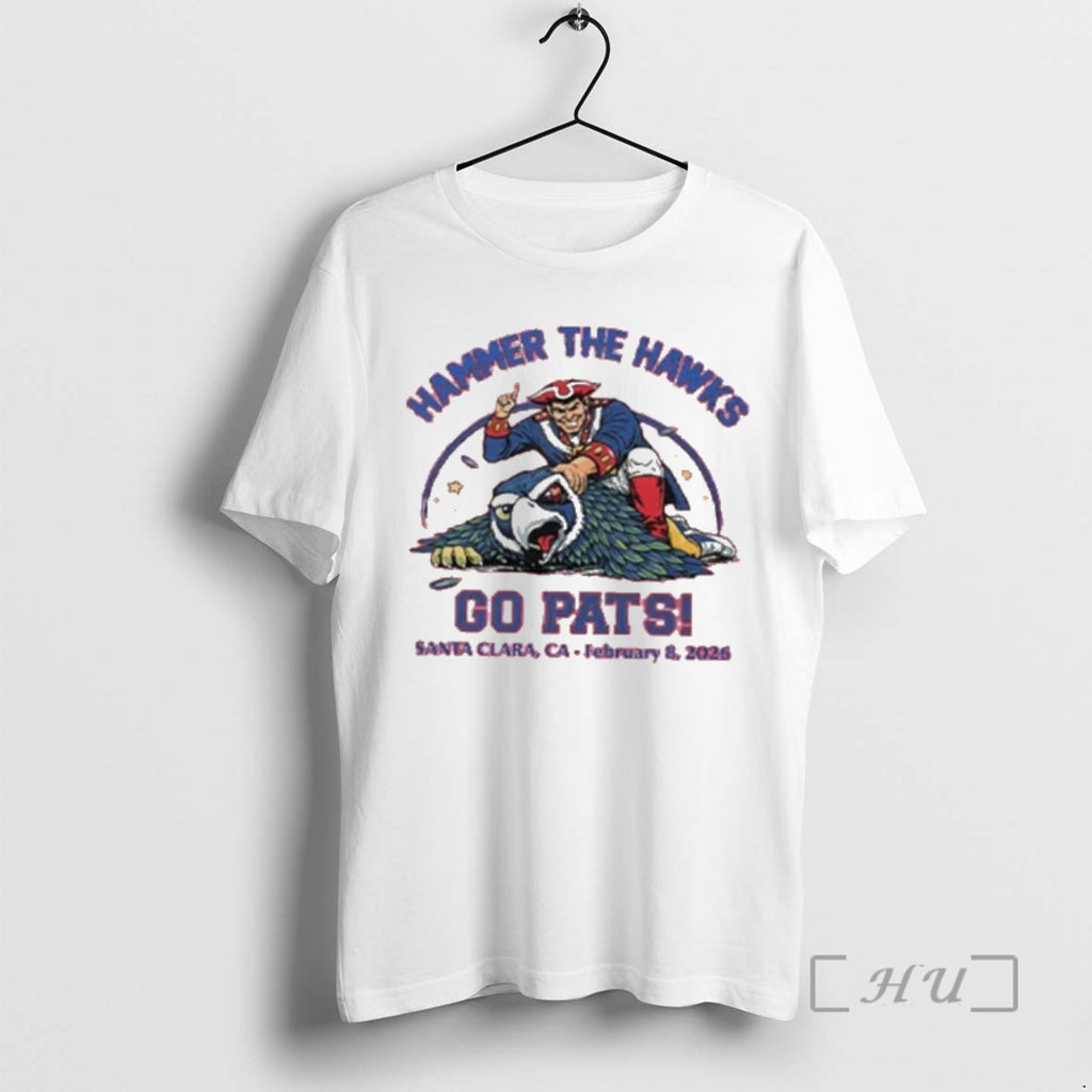 Officials Hammer The Hawks Go Pats Santa Clara Ca February 8 2026 Premium T Shirts